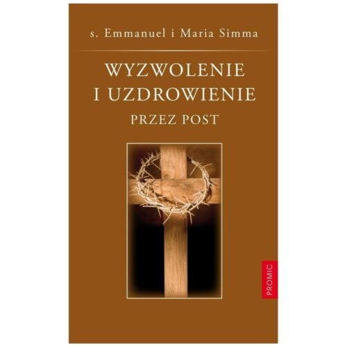 Wyzwolenie i uzdrowienie przez post