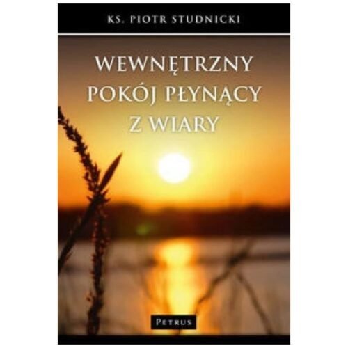 Wewnętrzny pokój płynący z wiary
