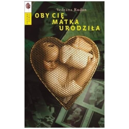 Oby cię matka urodziła