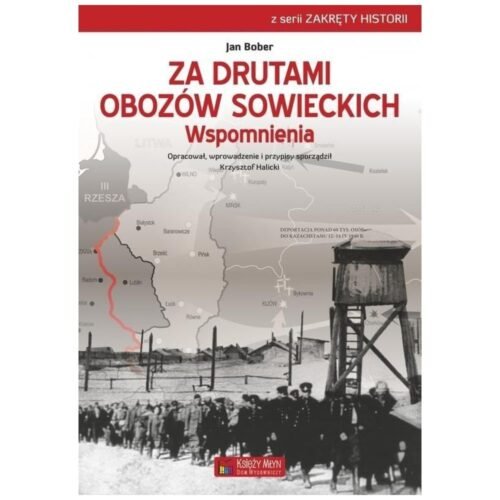 Za drutami obozów sowieckich. Wspomnienia