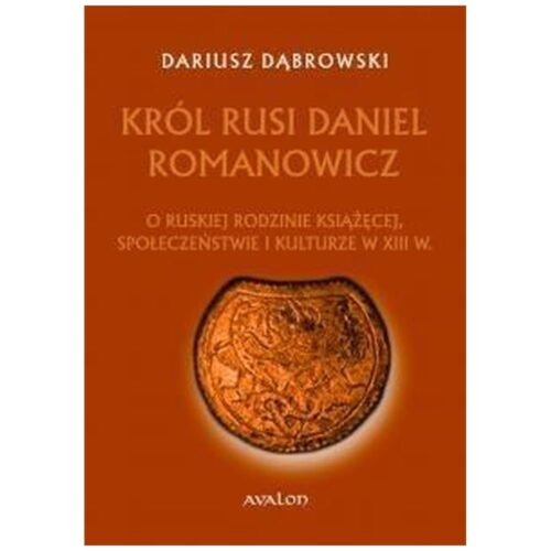 Król Rusi Daniel Romanowicz TW