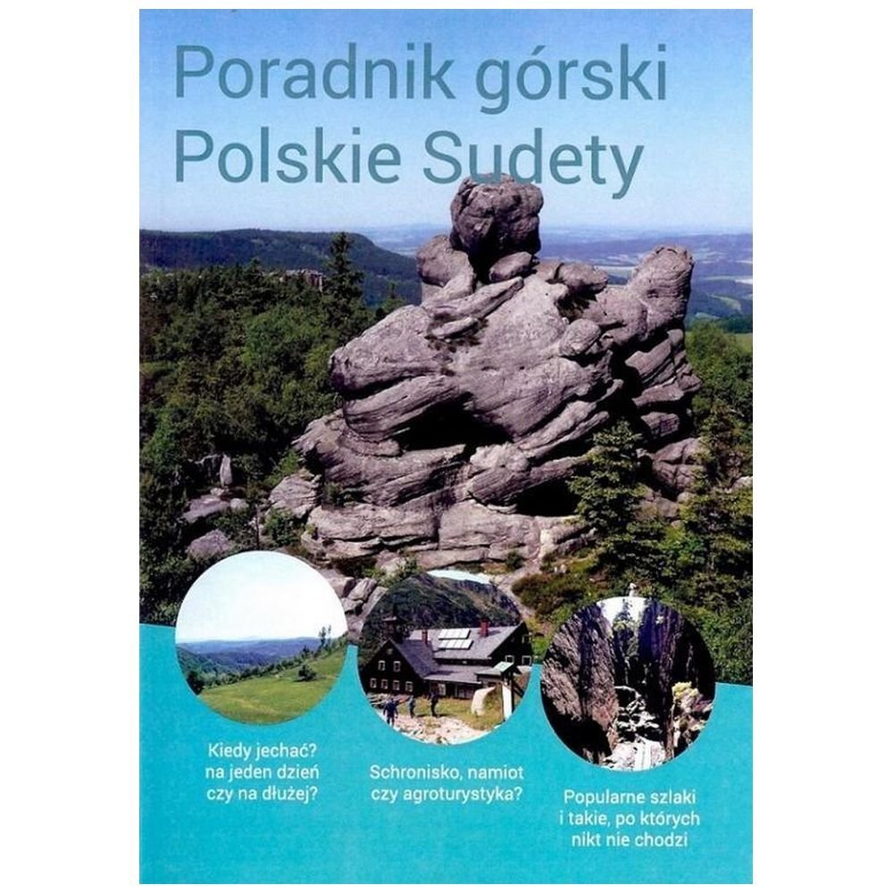 Przewodnik. Poradnik górski Polskie Sudety