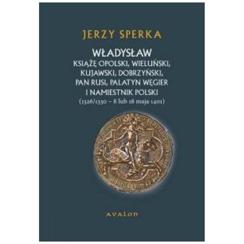 Władysław książę opolski, wieluński...