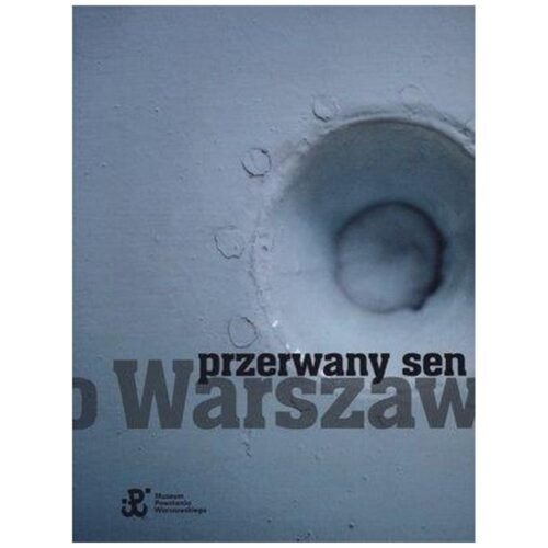 Przerwany sen o Warszawie