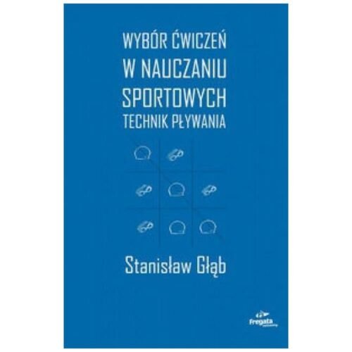 Wybór ćw. w nauczaniu sportowych technik pływania