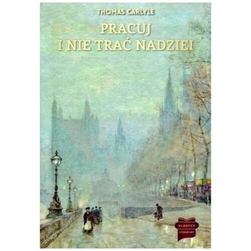 Pracuj i nie trać nadziei