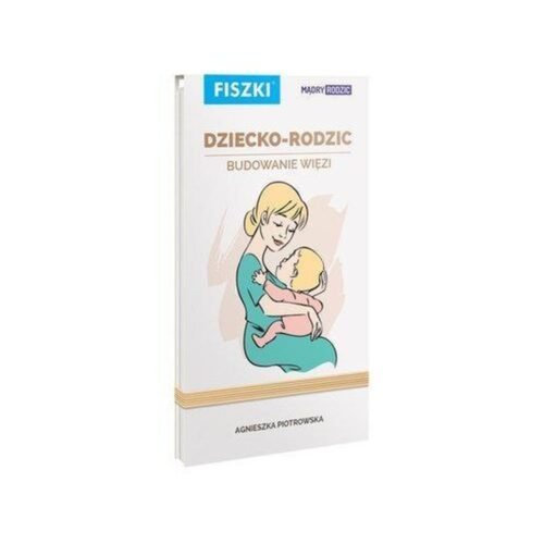 Fiszki. Dziecko-rodzic. Budowanie więzi