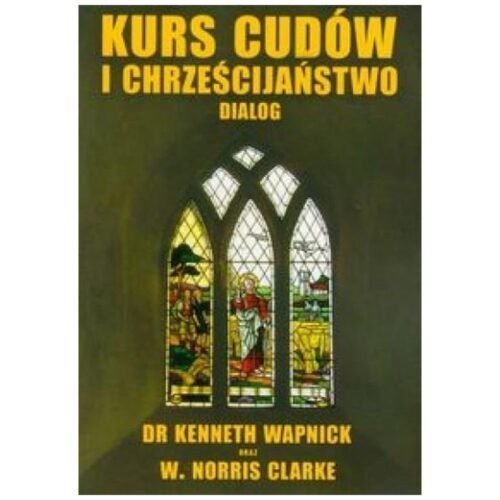 Kurs cudów i chrześcijaństwo dialog