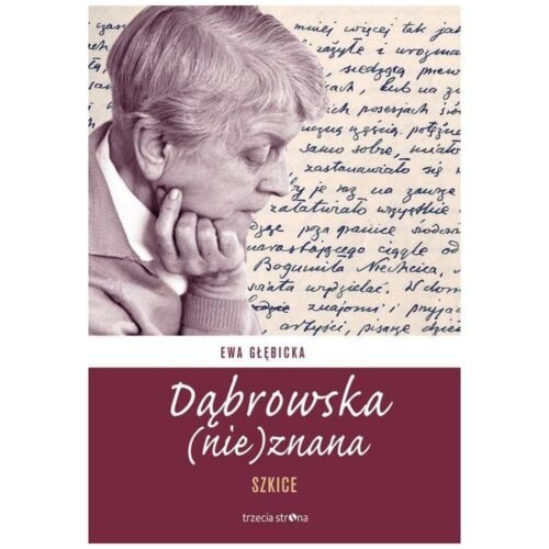 Dąbrowska (nie)znana. Szkice