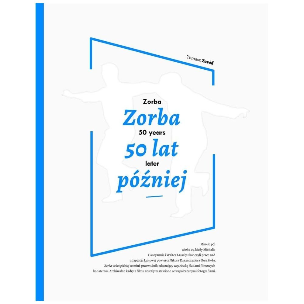 Zorba 50 lat później