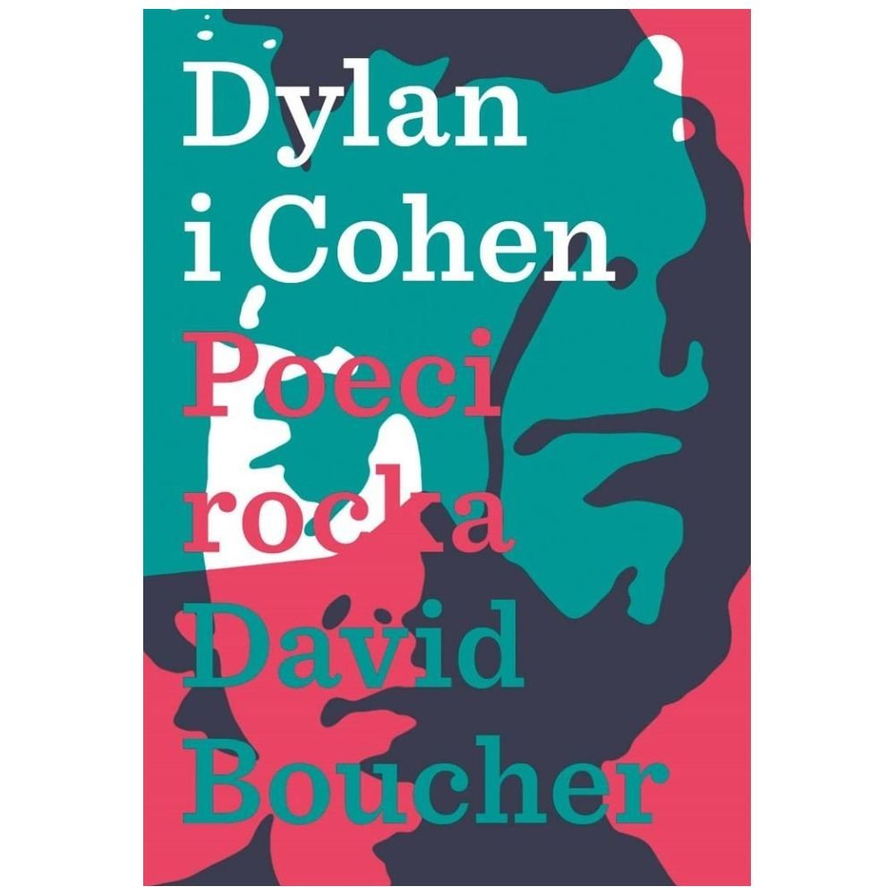Dylan & Cohen. Poeci Rocka