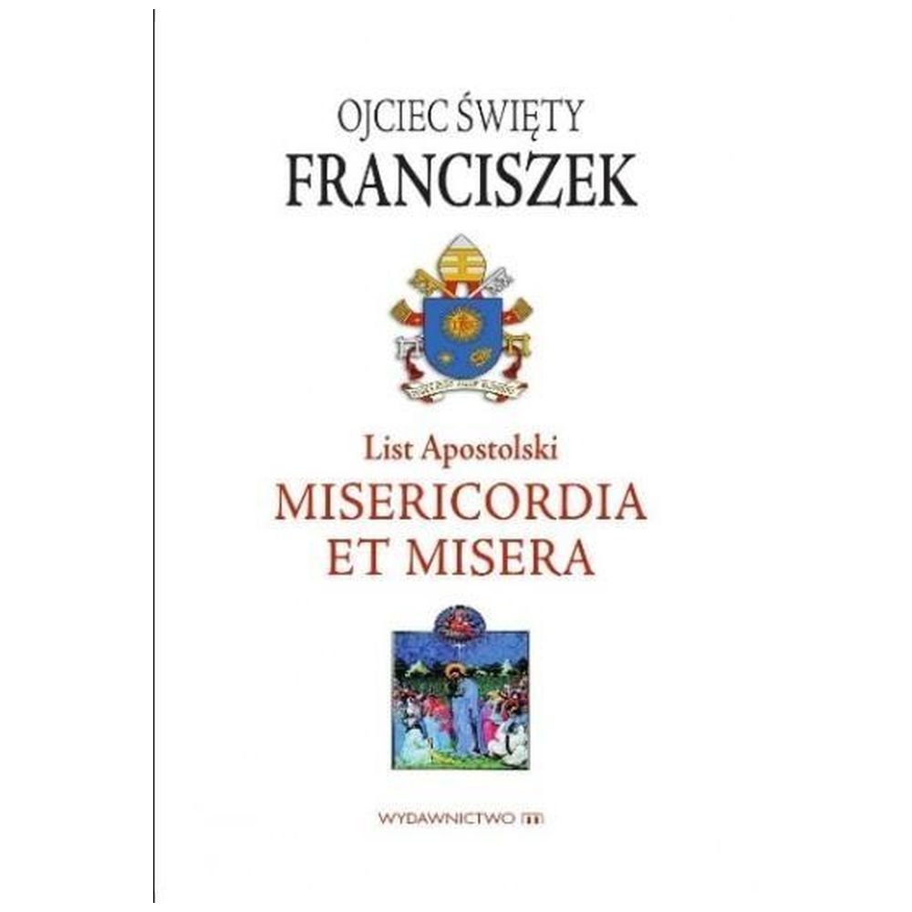 List Apostolski. Misericordia et Misera