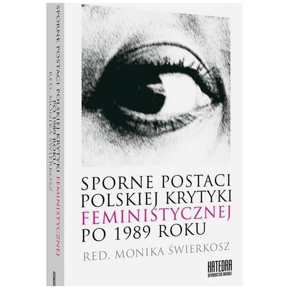 Sporne postaci polskiej krytyki feministycznej...