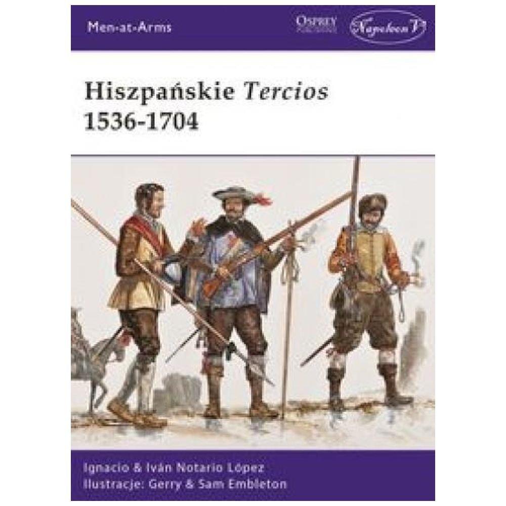 Hiszpańskie Tercios 1536-1704