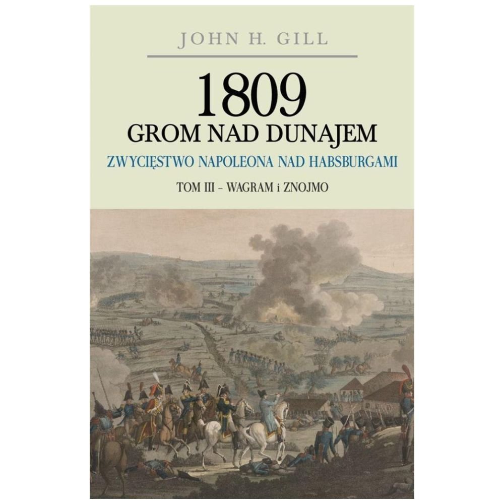 1809 Grom nad Dunajem T.3 Wagram i Znojmo TW