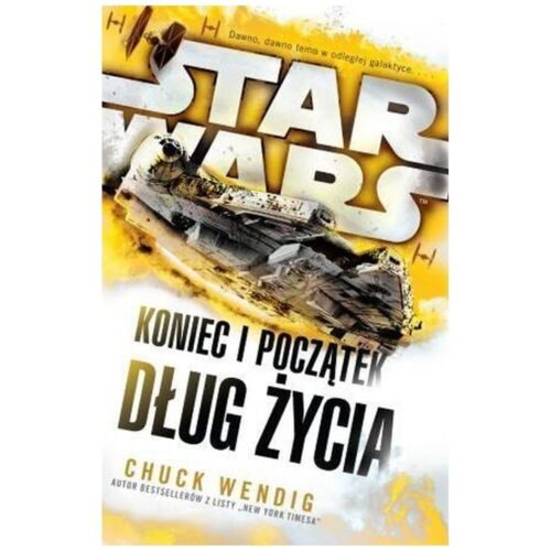 Star Wars. Koniec i początek. Dług życia