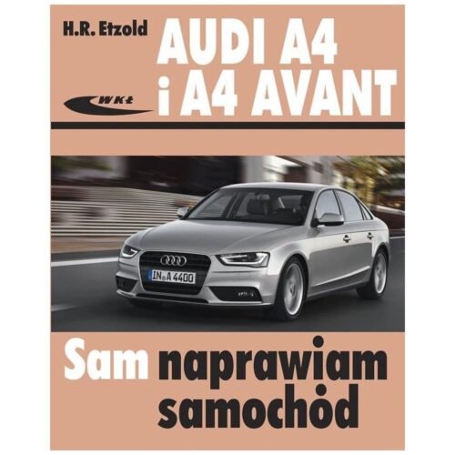 Audi A4 i A4 Avant (typu B8) modele 2007-2015 WKŁ