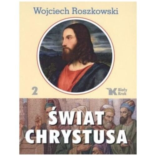 Świat Chrystusa T.2