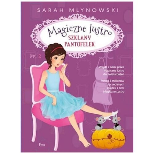 Magiczne lustro. Szklany pantofelek. Tom 2