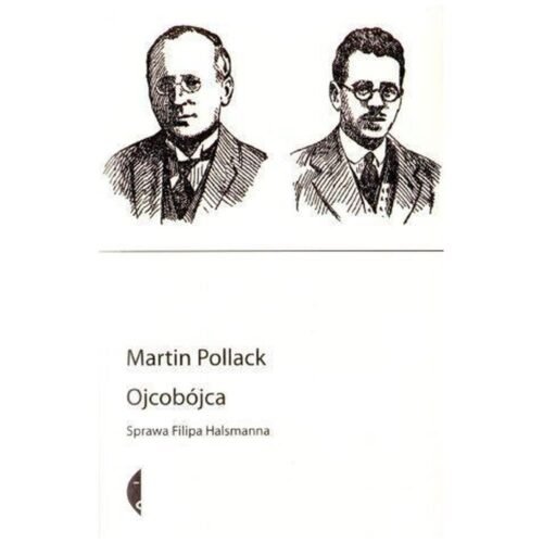 Ojcobójca. Sprawa Filipa Halsmanna wyd. II