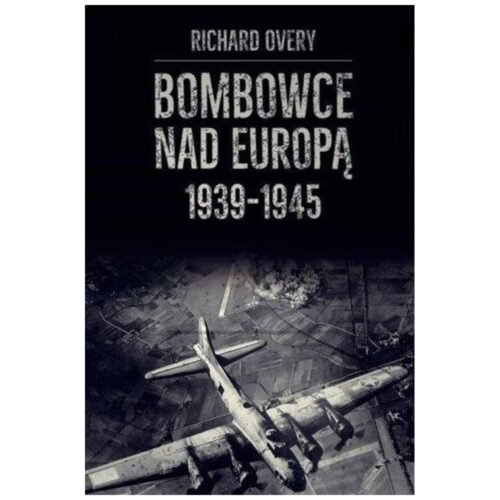 Bombowce nad Europą 1939-1945