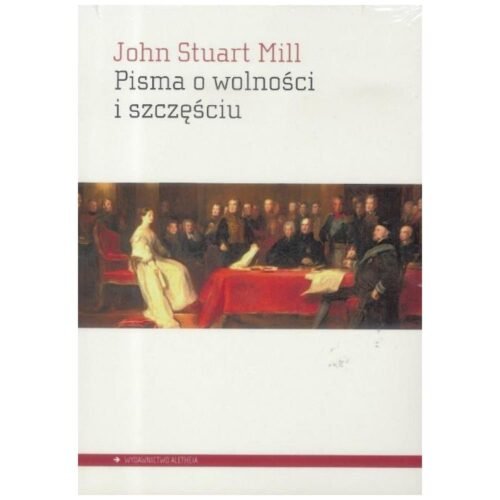 Pisma o wolności i szczęściu