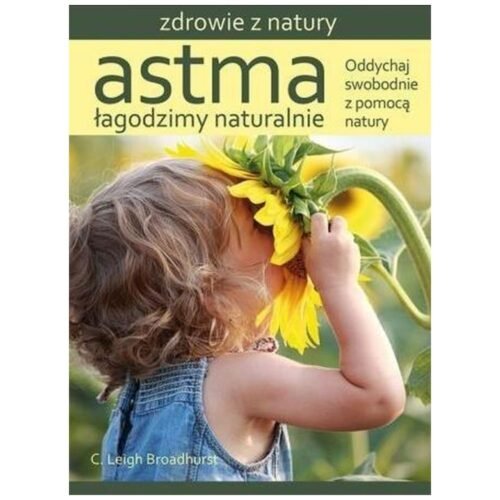 Astma. Łagodzimy naturalnie