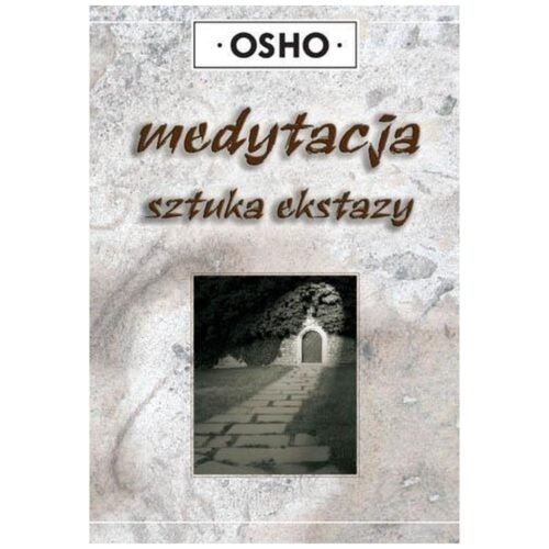 Medytacja sztuka ekstazy