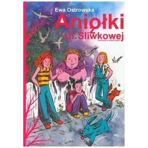 Aniołki z ul. Śliwkowej - E. Ostrowska