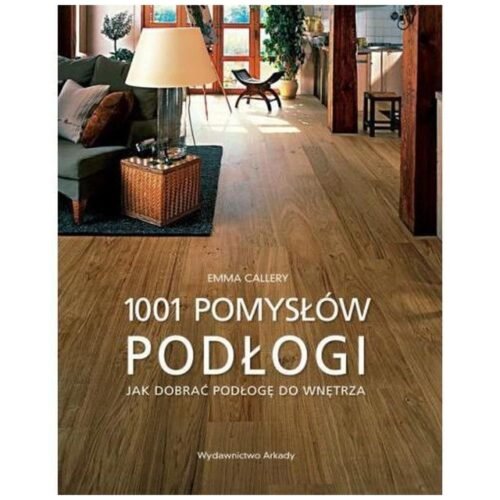1001 pomysłów. Podłogi