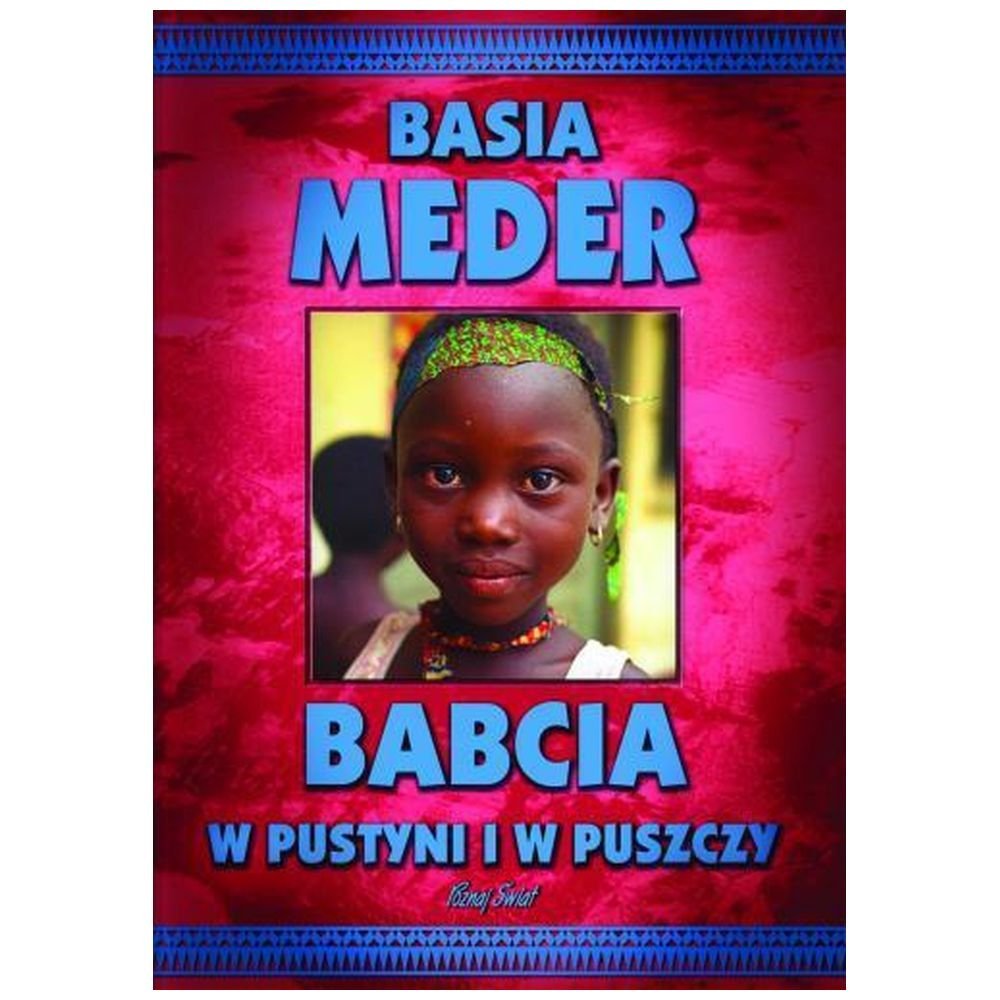 Babcia w pustyni i w puszczy - Basia Meder