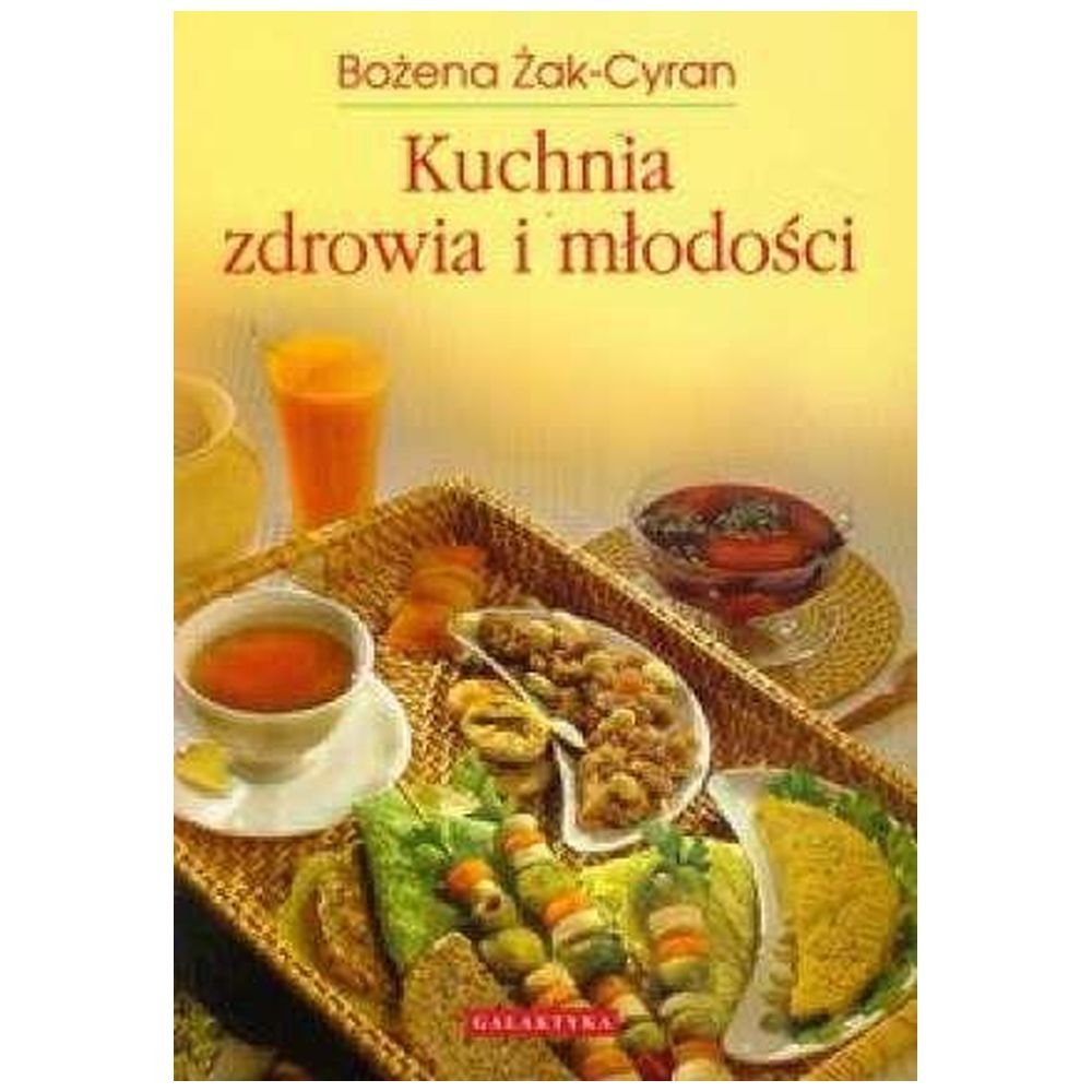Kuchnia zdrowia i młodości