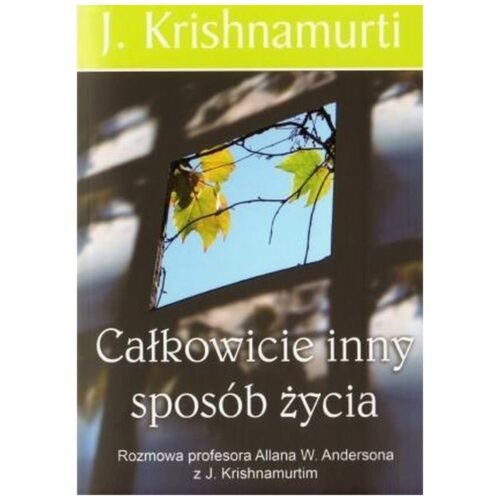 Całkowicie inny sposób życia