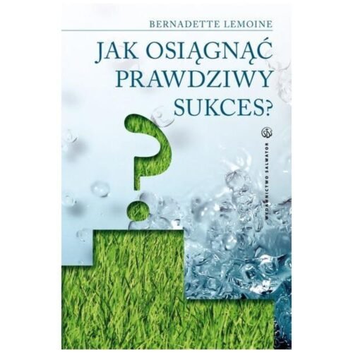 Jak osiągnąć prawdziwy sukces?