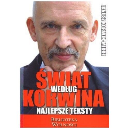 Świat według Korwina. Najlepsze teksty