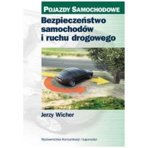 Bezpieczeństwo samochodów i ruchu drogowego