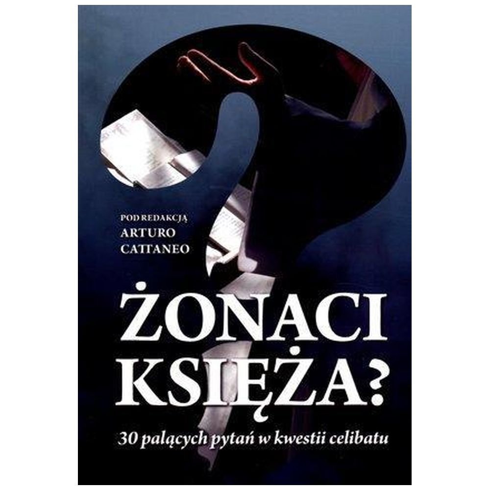 Żonaci księża? 30 palących pytań...