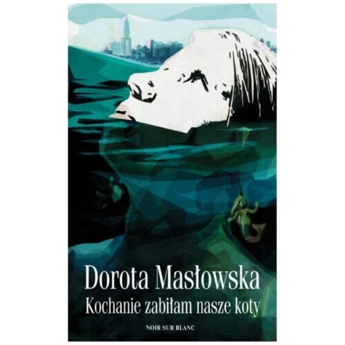 Kochanie, zabiłam nasze koty