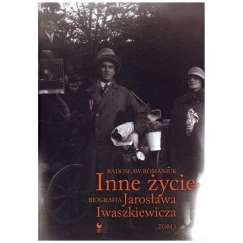 Inne życie. Biografia J. Iwaszkiewicza