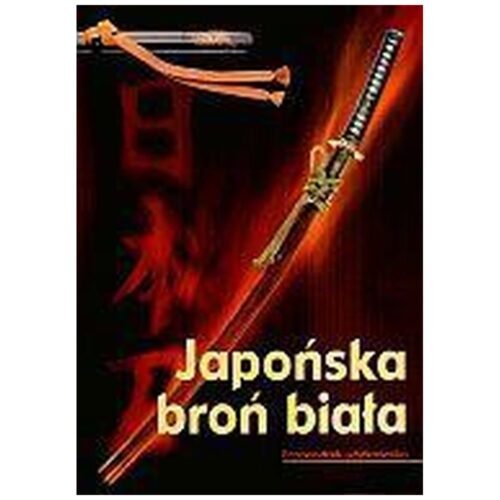 Japońska broń biała. Przewodnik użytkownika