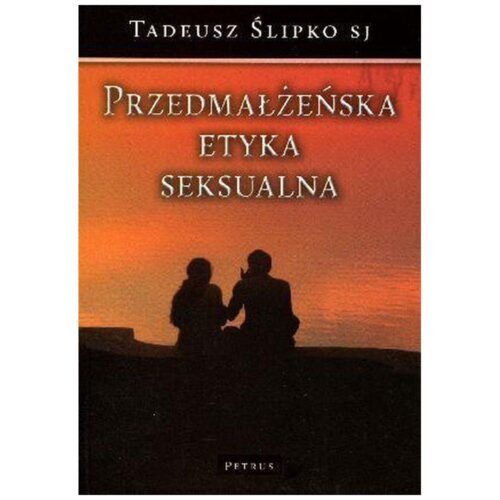 Przedmałżeńska Etyka Seksualna