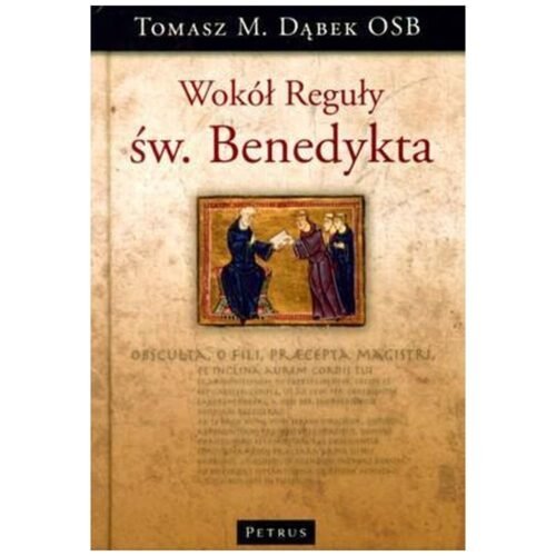 Wokół Reguły Św.Benedykta Tw
