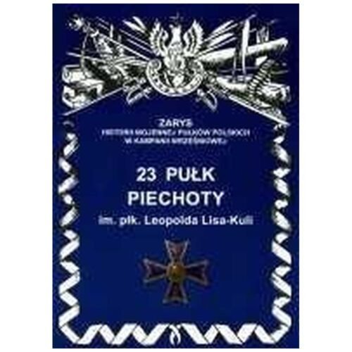 23 Pułk Piechoty im. płk Leopolda Lisa- Kuli