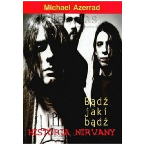 Nirvana. Bądź jaki bądź