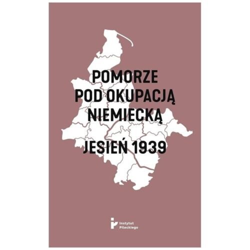 Pomorze pod okupacją niemiecką. Jesień 1939