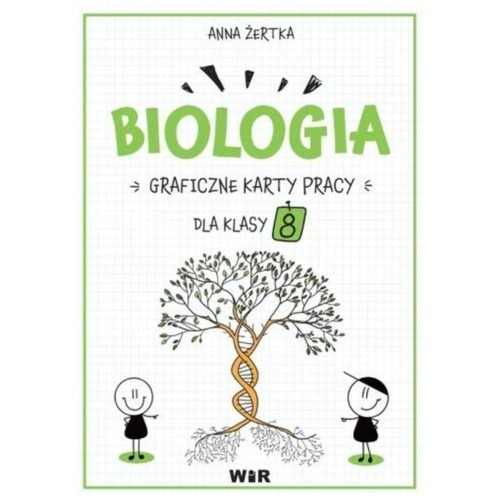 Biologia. Graficzne karty pracy dla klasy 8