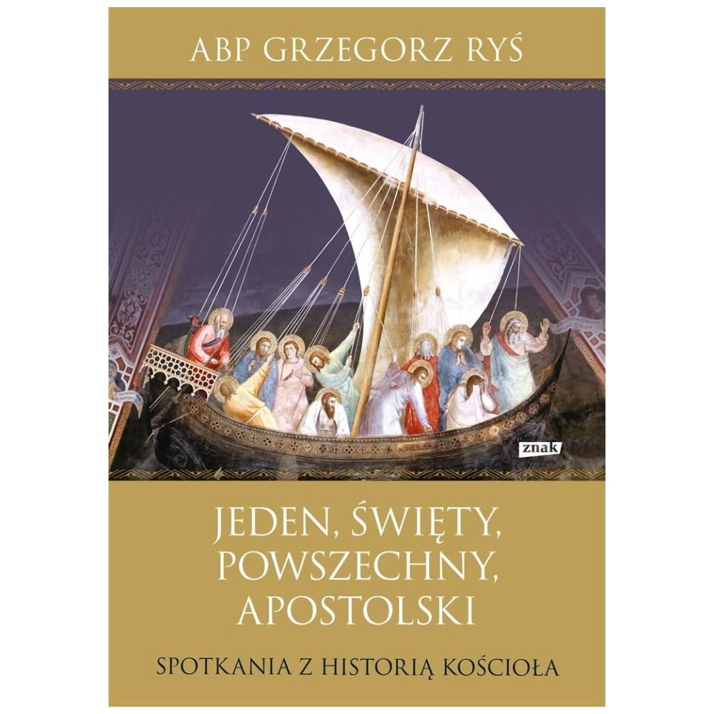 Jeden, święty, powszechny, apostolski