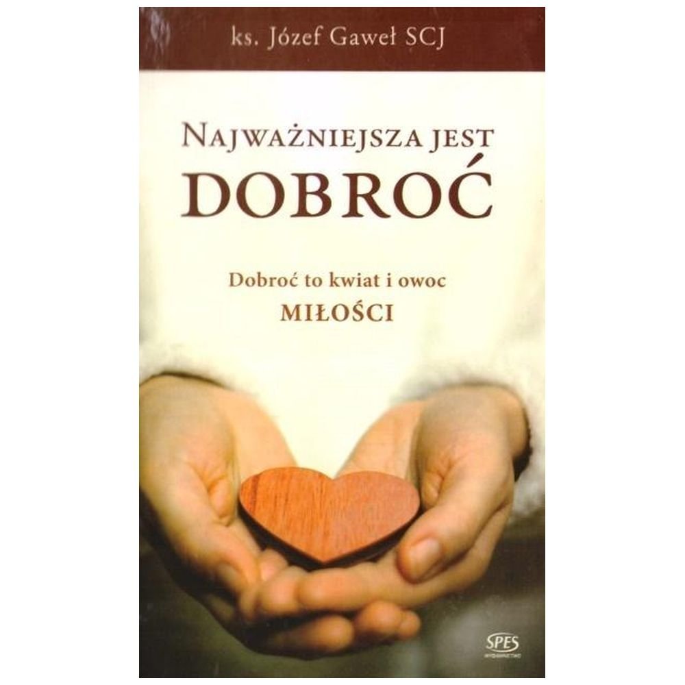 Najważniejsza jest dobroć