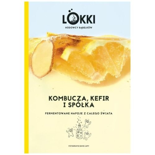 Kombucza, kefir i spółka