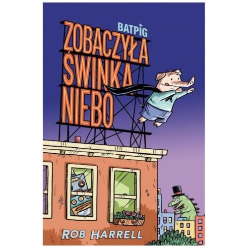 Batpig T.1 Zobaczyła świnka niebo